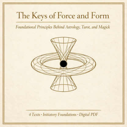 🔑 The Keys of Force and Form: The First Gate into the Structure Behind Astrology, Tarot, and Magick