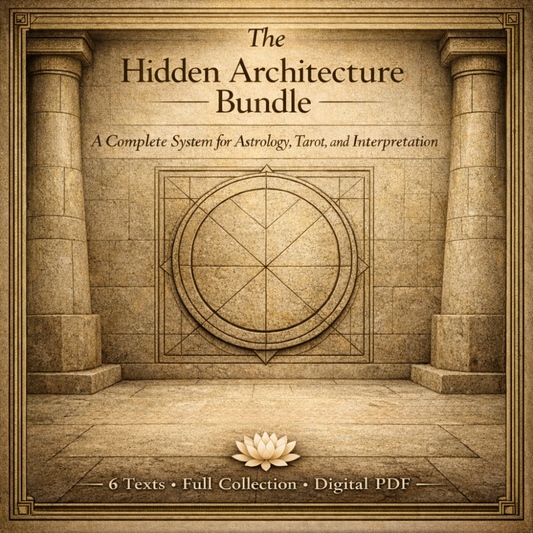 🧩 The Hidden Architecture Bundle: A Complete System for Understanding Astrology, Tarot, and Interpretation at Their Source